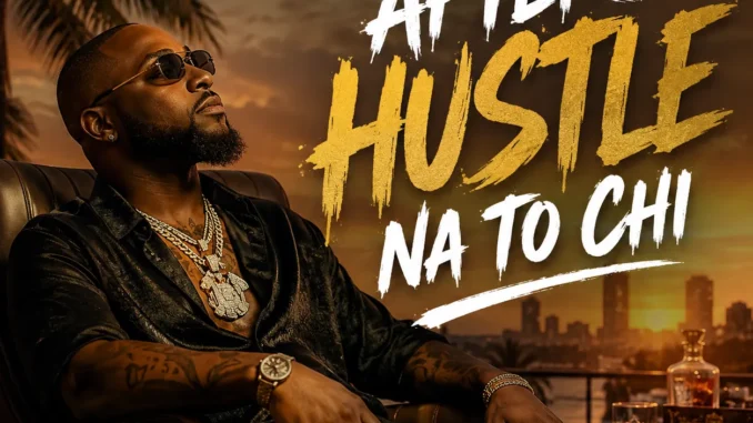 Davido – After Hustle Na To Chi